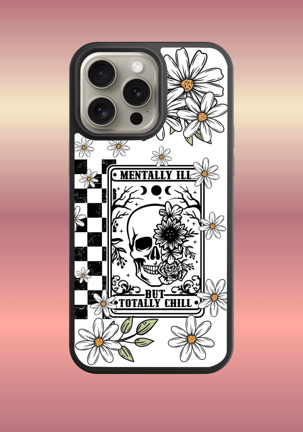 Custom phone case - Mentally ill