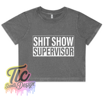 Load image into Gallery viewer, Ladies CROP TEE - SHIT SHOW SUPERVISOR