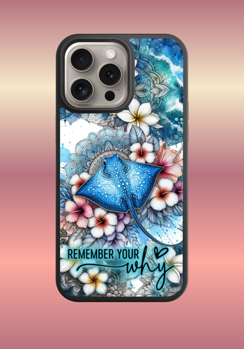 Custom phone case - Remember your why - stingray