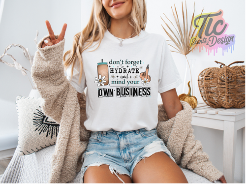 DTF Print Transfer - Hydrate and mind your business
