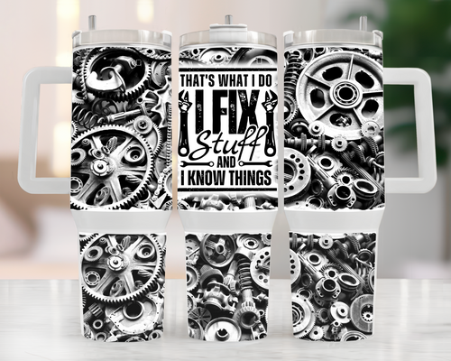 40oz Tumbler - I FIX STUFF