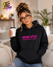 Load image into Gallery viewer, Medicated - Hoodie