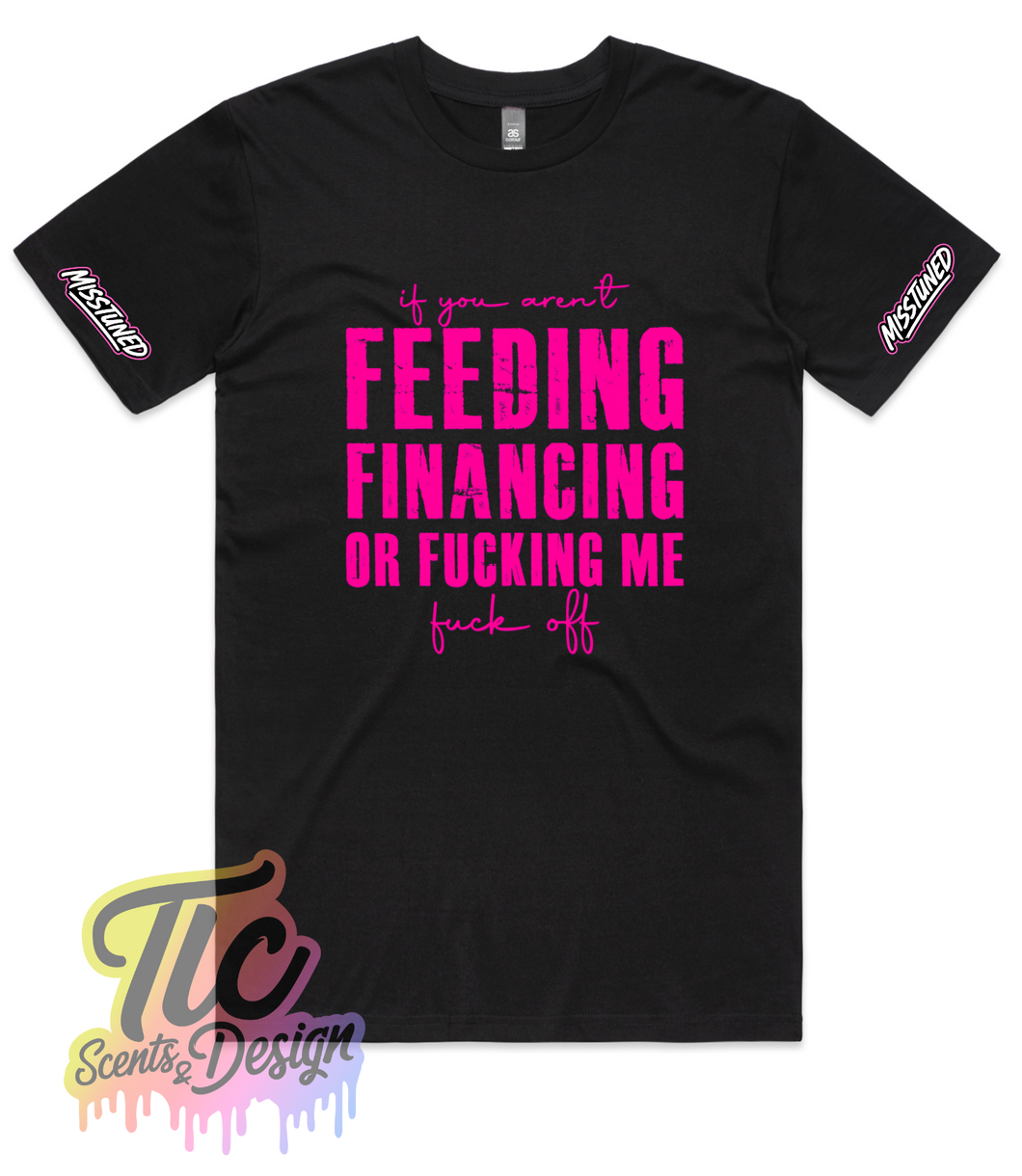 Feeding, Financing, or F***ing Tee